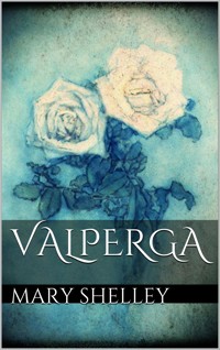 Valperga - Mary Shelley - E-Book