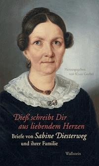 Dieß schreibt Dir aus liebendem Herzen - Sabine Diesterweg - E-Book