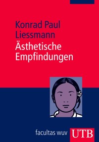 Ästhetische Empfindungen - Konrad Paul Liessmann - E-Book