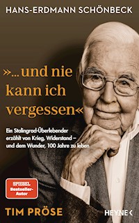 Hans-Erdmann Schönbeck: "... und nie kann ich vergessen" - Tim Pröse - E-Book