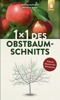 1 x 1 des Obstbaumschnitts - Rolf Heinzelmann - E-Book