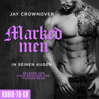 In seinen Augen - Marked Men, Folge 1 (Ungekürzt) - Jay Crownover - Hörbuch