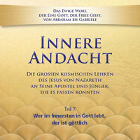 Innere Andacht - Teil 7 - - Hörbuch