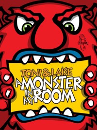 A monster in my room - Toni - E-Book