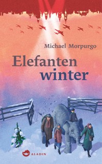 Elefantenwinter - Michael Morpurgo - E-Book