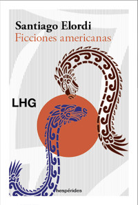 Ficciones americanas - Santiago Elordi - E-Book