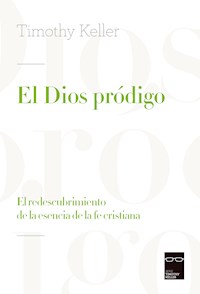 El dios pródigo - Timothy Keller - E-Book