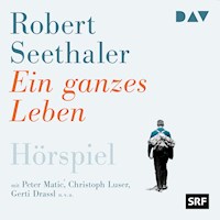 Ein ganzes Leben - Robert Seethaler - Hörbuch