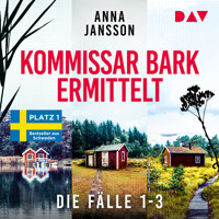 Kommissar Bark ermittelt. Die Fälle 1-3 - Anna  Jansson - Hörbuch