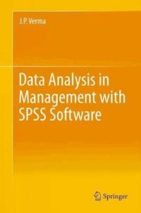 Data Analysis in Management with SPSS Software - J. P. Verma - E-Book
