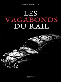 Les Vagabonds du Rail - Jack London - E-Book