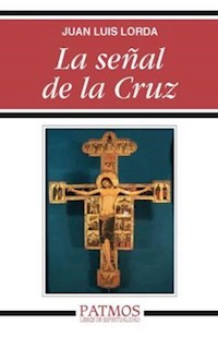 La señal de la Cruz - Juan Luis Lorda Iñarra - E-Book