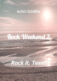 Rock Weekend 2 - Achim Schäffer - E-Book