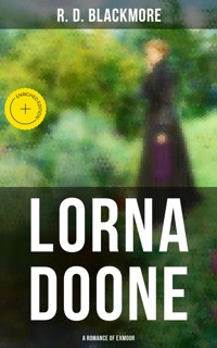 Lorna Doone: A Romance of Exmoor - R. D. Blackmore - E-Book