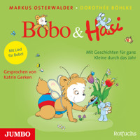 Bobo & Hasi. Mit Geschichten für ganz Kleine durch das Jahr - Markus Osterwalder - Hörbuch