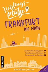 Lieblingsplätze Frankfurt am Main - Bernd Köstering - E-Book