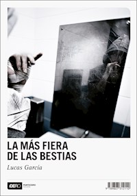 La más fiera de las bestias - Lucas García - E-Book