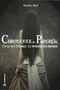 Chroniques de Pangréa - Bazhell Reed - E-Book