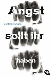 Angst sollt ihr haben - Manfred Theisen - E-Book
