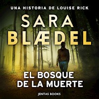 El bosque de la muerte - Sara Blædel - Hörbuch
