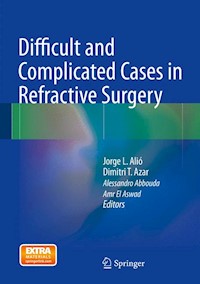 Difficult and Complicated Cases in Refractive Surgery -  - E-Book
