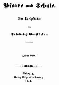 Pfarre und Schule. Dritter Band. Eine Dorfgeschichte. - Friedrich, Gerstäcker - kostenlos E-Book