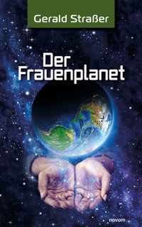 Der Frauenplanet - Gerald Straßer - E-Book