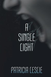 A Single Light - Patricia Leslie - E-Book
