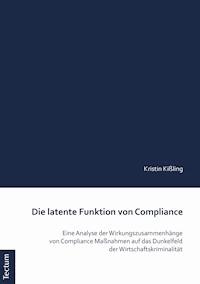 Die latente Funktion von Compliance - Kristin Kißling - E-Book
