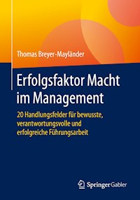 Erfolgsfaktor Macht im Management - Thomas Breyer-Mayländer - E-Book