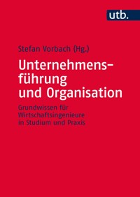 Unternehmensführung und Organisation - - E-Book