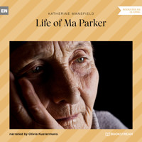 Life of Ma Parker (Unabridged) - Katherine Mansfield - Hörbuch