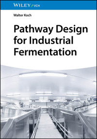 Pathway Design for Industrial Fermentation - Walter Koch - E-Book