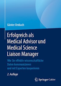 Erfolgreich als Medical Advisor und Medical Science Liaison Manager - Günter Umbach - E-Book