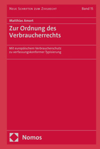 Zur Ordnung des Verbraucherrechts - Matthias Amort - E-Book