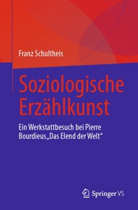 Soziologische Erzählkunst - Franz Schultheis - E-Book