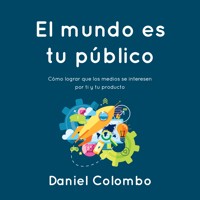 El mundo es tu público - Daniel Colombo - Hörbuch