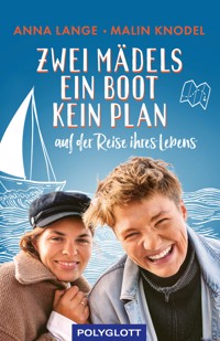 Zwei Mädels, ein Boot, kein Plan - Anna Lange - E-Book