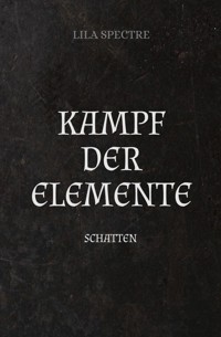 Kampf der Elemente - Lila Spectre - E-Book