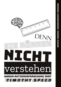 Denn sie können nicht verstehen - Timothy Speed - E-Book