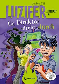 Luzifer junior (Band 13) - Ein Direktor dreht durch - Jochen Till - E-Book