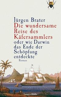 Die wundersame Reise des Käfersammlers - Jürgen Brater - E-Book