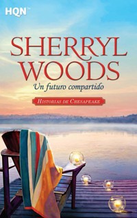 Un futuro compartido - Sherryl Woods - E-Book