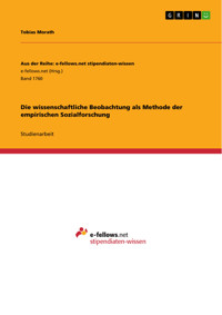 Die wissenschaftliche Beobachtung als Methode der empirischen Sozialforschung - Tobias Morath - E-Book