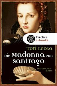 Die Madonna von Santiago - Toti Lezea - E-Book