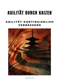 Agilität durch Kaizen - Irun D. Tosh - E-Book