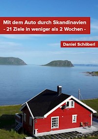 Mit dem Auto durch Skandinavien - Daniel Schöberl - E-Book
