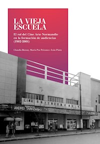 La vieja escuela - Claudia Bossay P. - kostenlos E-Book