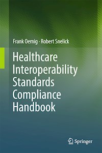 Healthcare Interoperability Standards Compliance Handbook - Frank Oemig - E-Book