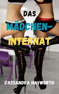 Das Mädcheninternat - Cassandra Hayworth - E-Book